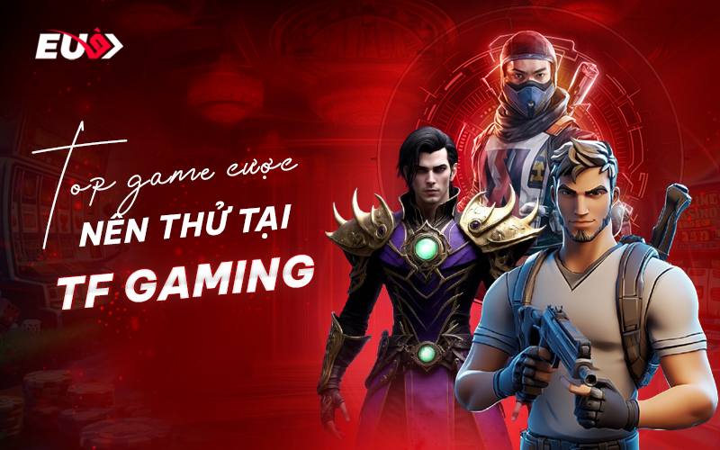Kho game cược hấp dẫn tại TF Gaming