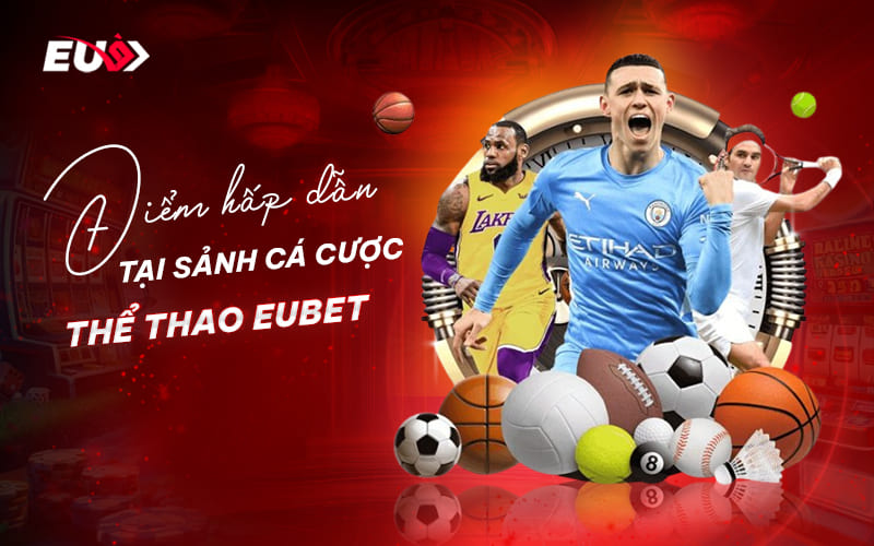 Ưu điểm nổi trội của sảnh thể thao EU9