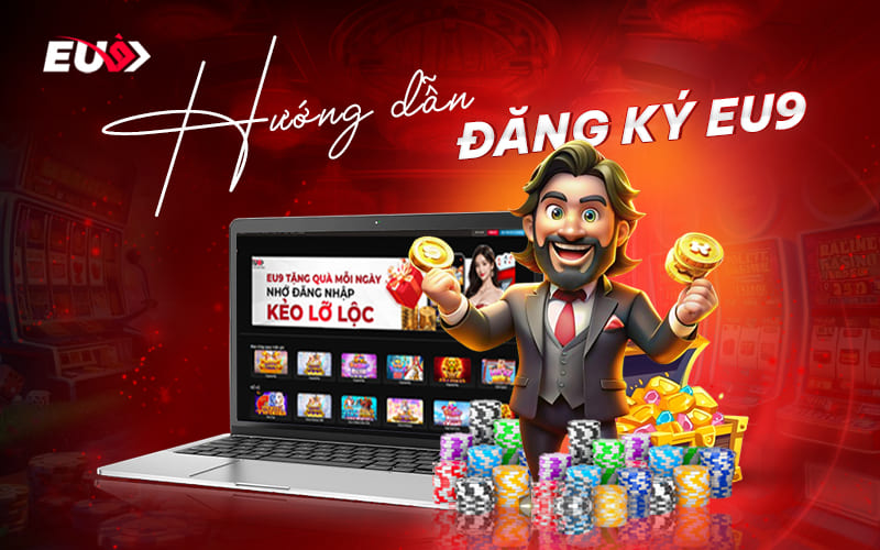 Các bước đăng ký EU8 trên PC Các bước đăng ký EU8 trên PC