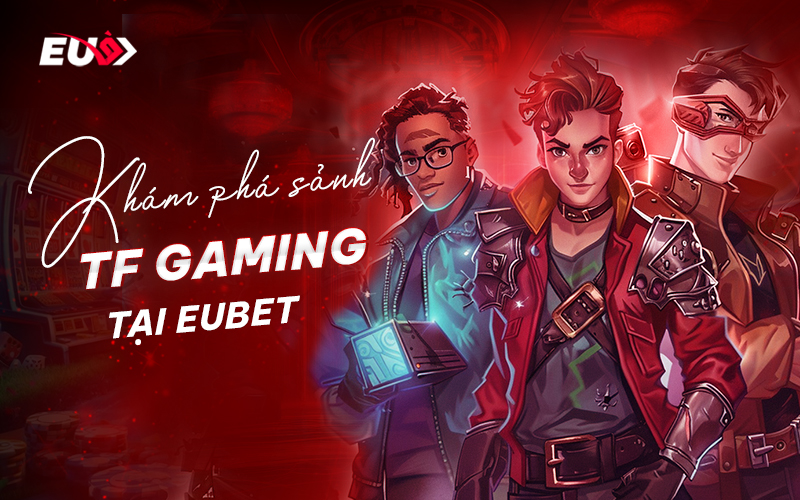 Vài nét hấp dẫn của TF Gaming E-sports