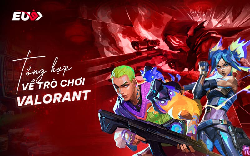 Những điểm hấp dẫn khi cá cược valorant tại EUBET Những điểm hấp dẫn khi cá cược valorant tại EUBET