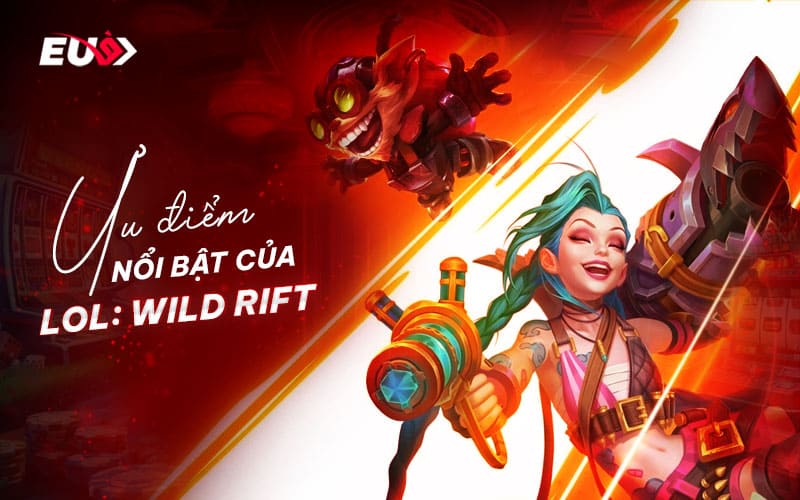 Các tính năng hấp dẫn mà cá cược LoL: Wild Rift mang lại cho bet thủ