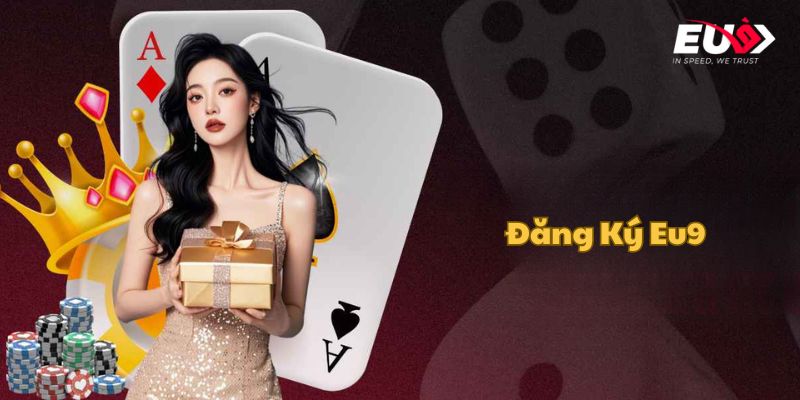 Hướng dẫn thao tác mở tài khoản EU9