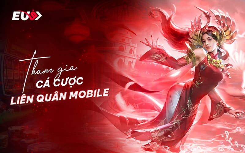Tân thủ nhập môn cá cược Liên Quân Mobile như thế nào?